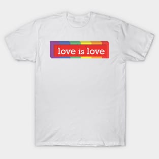 Love is Love - Box Design #PRIDE T-Shirt